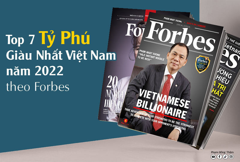 7 tỷ phú giàu nhất Việt Nam năm 2022 theo Forbes 1