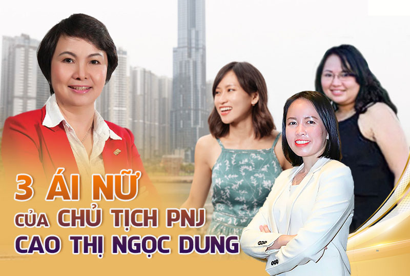 3 ái nữ nghìn tỷ của chủ tịch PNJ - Cao Thị Ngọc Dung 1