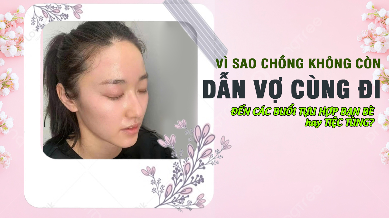 vi-sao-chong-khong-con-thuong-xuyen-dan-vo-cung-di-den-cac-buoi-tuu-hop-ban-be-tiec-tung-1